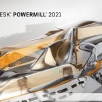 Download Autodesk PowerMill 2021 Full | Google drive | Hướng dẫn cài đặt