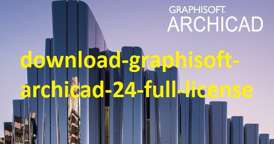 Download GraphiSoft ARCHICAD 24  | Google drive | Hướng dẫn cài đặt