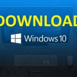 Tải Windows 10, tải file ISO Windows 10 chính thức từ Microsoft