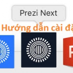 Download Prezi Next (Win/Mac) 2021 – Video hướng dẫn cài đặt