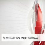 Download AutoCAD Raster Design 2020 – Hướng dẫn cài đặt chi tiết