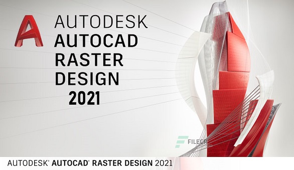 Download AutoCAD Raster Design 2021 – Hướng dẫn cài đặt chi tiết