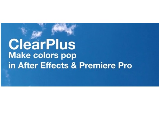 Download AeScripts ClearPlus v2.1 (Win, Mac) for After Effects & Premiere Pro