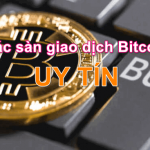 Top Sàn mua bán giao dịch Bitcoin uy tín Việt Nam và Thế Giới