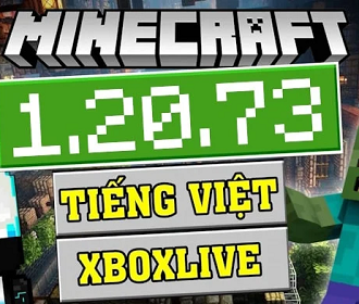 Tải Minecraft 1.20.73 APK Tiếng Việt Chính Thức Mới Nhất