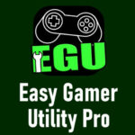 Download Easy Gamer Utility Pro 1.3.56 – Tối ưu và khắc phục các sự cố chơi game